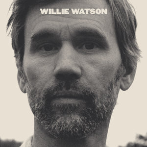 Willie Watson: Vinyl LP